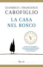 Ebook La casa nel bosco (VINTAGE) di Carofiglio Gianrico, Carofiglio Francesco edito da Rizzoli