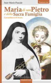 Ebook Maria di San Pietro e della Sacra Famiglia di Marie-Pascale Suor edito da Edizioni OCD