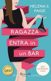 Ebook Ragazza entra in un bar di Paige Helena S. edito da Rizzoli First