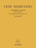 15 Brani Scelti - Livello Intermedio Ed. S. Cesi, E. Marciano - Per Pianoforte Spartito