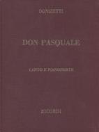 Don Pasquale Ed. Tradizionale - Riduzione Per Canto E Pianoforte (Testo Cantato Italiano) Opera Vocal Score Series - Spartito (Ril. Cartonato)