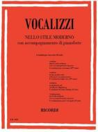 Vocalizzi Nello Stile Moderno. Ii Serie Volume 1: 8 Vocalizzi Per Voce Acuta Alfano, Cilea, Giordano, Marinuzzi, Pedrollo, Pick-Mangiagalli, Respighi, Tommasini