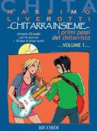 Chitarra Insieme - Vol. 1 I Primi Passi Del Chitarrista I Primi Passi - Metodo + Cd