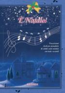 Christmas Time - E' Natale - Vol. 1 Trascrizioni Facili Per Pianoforte Di Celebri Canti Natalizi Spartito
