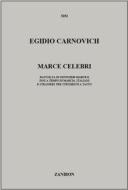 Marce Celebri - Raccolta Di Notissime Marce E Inni A Tempo Di Marcia Ed. E. Carnovich - Per Strumenti A Tasto Spartito