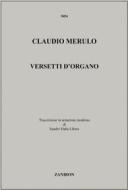 Versetti D'Organo Trascrizione In Notazione Moderna Ed. S. Dalla Libera