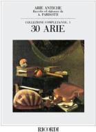 Arie Antiche - Vol. 1 (30 Arie) Ed. A. Parisotti - Per Voce E Pianoforte Spartito