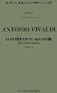 Concerti Per Archi E B.C.: In Si Bem. Rv 164 F Xi, 12 - T 50 Opere Strumentali Di A. Vivaldi (Malipiero)