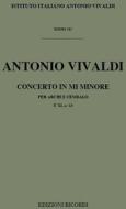 Concerti Per Archi E B.C.: In Mi Min. Rv 134 F Xi, 13 - T 56 Opere Strumentali Di A. Vivaldi (Malipiero)