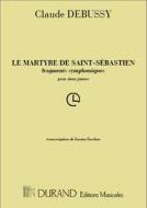 Le Martyre De Saint-Sebastien Fragments Symphoniques - Transcription Pour 2 Pianos Par L. Garban Partition