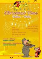 Christmas Time - Violino-Violon Ed. A. Cavuoto - Trascrizioni Facili Per Due Violini Di Celebri Canti Natalizi