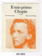 Il Mio Primo Chopin Ed. E. Pozzoli - 8 Pezzi Facili Per Pianoforte I Grandi Classici Per I Giovani Pianisti - Spartito