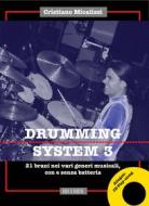 Drumming System 3 21 Brani Nei Vari Generi Musicali Con E Senza Batteria Metodo + Cd