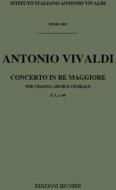 Concerti Per Vl. Archi E B.C.: In Re Op.Xi N.11 Rv 207 F I, 89 - T 188 Opere Strumentali Di A. Vivaldi (Malipiero)