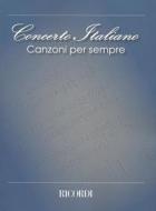 Concerto Italiano: Canzoni Per Sempre