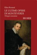 Le Ultime Opere Di Monteverdi Ed. It. F. Lazzaro - Trilogia Veneziana Book