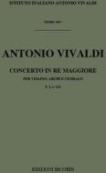 Concerti Per Vl., Archi E B.C.: In Re Rv 222 F I, 124 - T 294 Opere Strumentali Di A. Vivaldi (Malipiero)