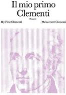 Il Mio Primo Clementi Ed. E. Pozzoli - 18 Pezzi Facili Per Pianoforte I Grandi Classici Per I Giovani Pianisti
