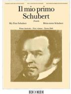 Il Mio Primo Schubert - Fascicolo I Ed. E. Pozzoli - 15 Pezzi Facili Per Pianoforte I Grandi Classici Per I Giovani Pianisti