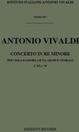 Concerti Per Strumenti Diversi, Archi E B.C.: In Re Min. Per Vla D'Amore E Liuto Rv 540 F Xii, 38 - T 320 Opere Strumentali Di A. Vivaldi (Malipiero)
