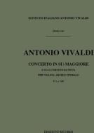 Concerti Per Vl., Archi E B.C.: In Si Bem. 'Il Corneto Da Posta' Rv 363 F I, 163 - T 348 Opere Strumentali Di A. Vivaldi (Malipiero)
