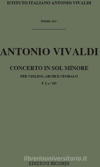 Concerti Per Vl., Archi E B.C.: In Sol Min. Rv 319 F I, 165 - T 351 Opere Strumentali Di A. Vivaldi (Malipiero)