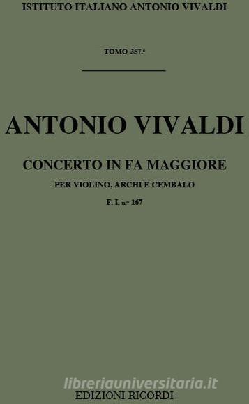 Concerti Per Vl., Archi E B.C.: In Fa Rv 292 F I, 167 - T 357 Opere Strumentali Di A. Vivaldi (Malipiero)