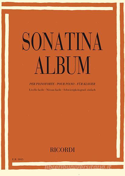 Sonatina Album (Livello Facile - Niveau Facile - Schwierigkeitsgrad: Einfach) Per Pianoforte - Pour Piano - Fur Klavier Spartito