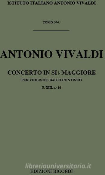 Sonate Per Vl. E B.C.: In Si Bem. Rv 34 F Xiii, 16 - T 374 Opere Strumentali Di A. Vivaldi (Malipiero)