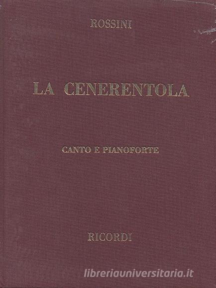 La Cenerentola Ed. Tradizionale - Riduzione Per Canto E Pianoforte (Parenti) (Testo Cantato Italiano) Opera Vocal Score Series - Spartito (Ril. Cartonato)