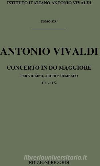 Concerti Per Vl., Archi E B.C.: In Do Magg. Ed. G. Prato - F I, 172 - T 379