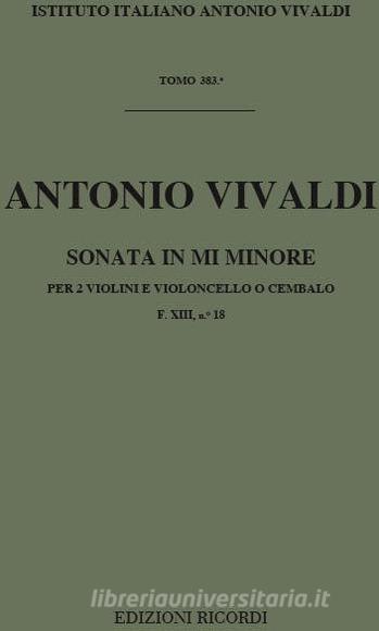 Sonate Per Vl. E B.C.: Per 2 Vl. In Mi Min. Op.I N.2 Rv 67 F Xiii, 18 - T 383 Opere Strumentali Di A. Vivaldi (Malipiero)