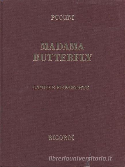 Madama Butterfly Ed. Tradizionale - Riduzione Per Canto E Pianoforte (Testo Cantato Italiano) Opera Vocal Score Series - Spartito (Ril. Cartonato)