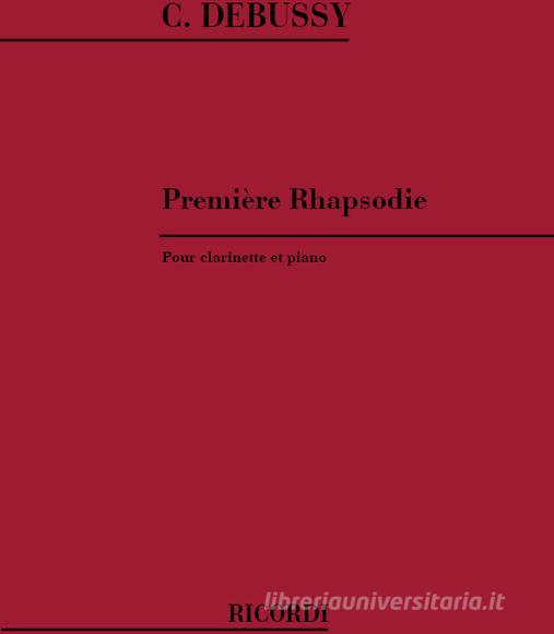 Premiere Rhapsodie Ed. G. Garbarino - Pour Clarinette Et Piano Spartito
