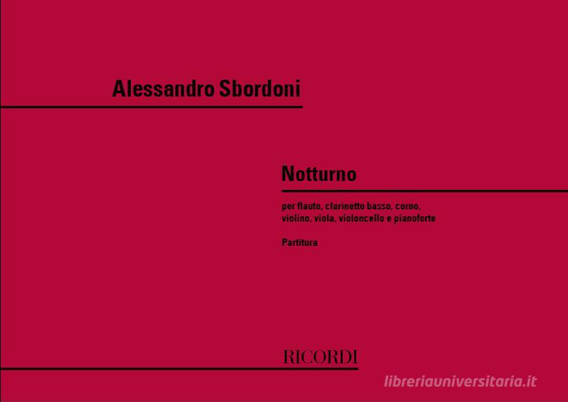 Notturno Per Flauto, Clarinetto Basso, Corno, Violino, Viola, Violoncello E Pianoforte Partitura