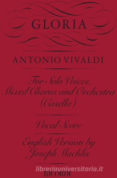 Gloria Rv 589 Ed. A. Casella - Per Soli, Coro E Orch - Riduzione Per Canto E Pianoforte (It-En) Spartito