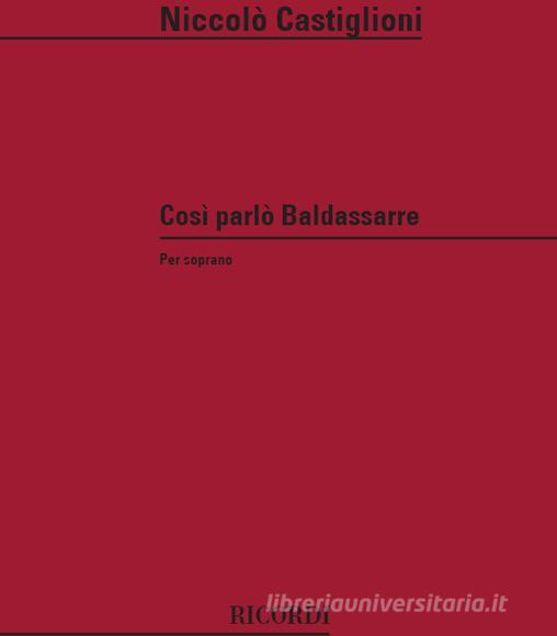 Cosi Parlo Baldassarre (1980 - 81) Per Soprano Solo
