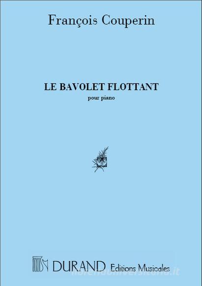 Le Bavolet Flottant Pour Piano Les Clavecinistes Francais - Partition