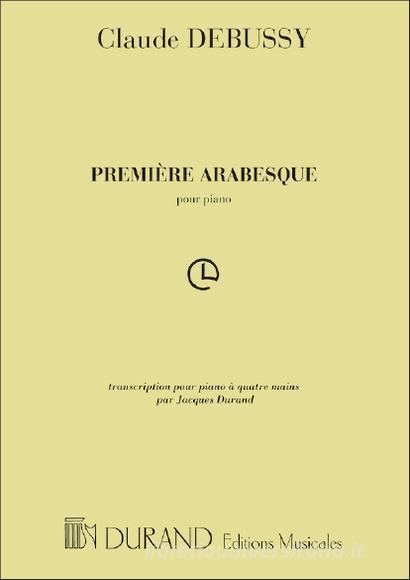Arabesque N. 1 Transcription Pour Piano A 4 Mains Par J. Durand  Partition