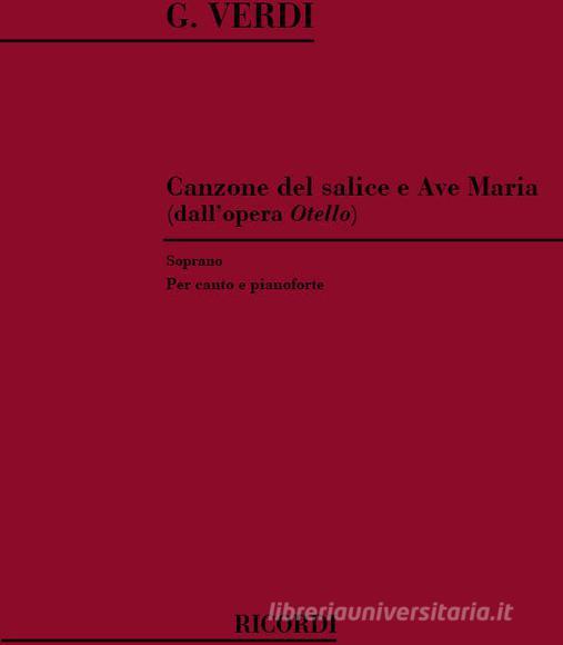 Otello: Canzone Del Salice E Ave Maria Per Soprano E Pianoforte