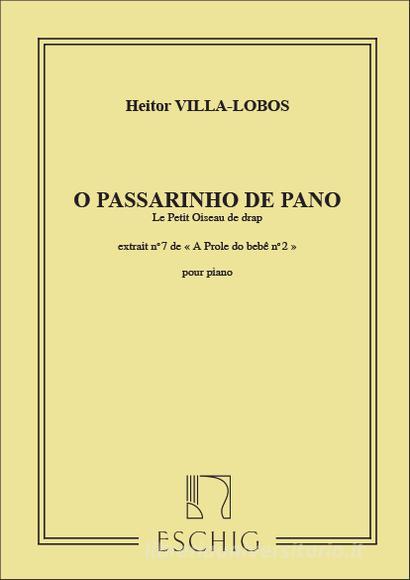 Prole Do Bebe N. 2: N. 7 O Passarinho De Pano Pour Piano Partition