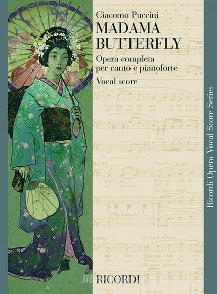 Madama Butterfly Ed. Tradizionale - Riduzione Per Canto E Pianoforte (Testo Cantato Inglese-Italiano) Opera Vocal Score Series - Spartito (Ril. Brochure)