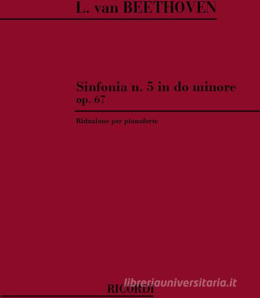 Sinfonia N. 5 In Do Minore, Op. 67 Trascrizione Per Pianoforte Ed. E. Pozzoli