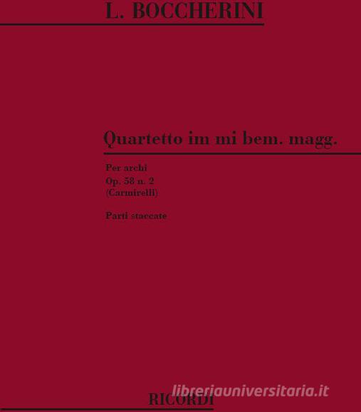 Quartetto Op. 58 N. 2 In Mi Bemolle Maggiore Ed. P. Carmirelli - Per 2 Violini, Viola E Violoncello Parti