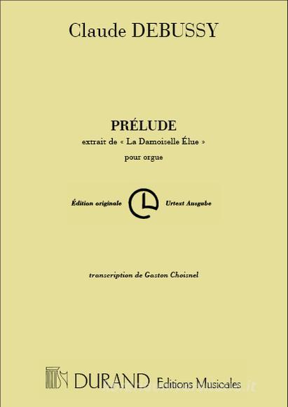 La Damoiselle Elue: Prelude Transcription Pour Orgue Partition
