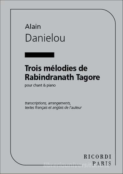 3 Melodies De Rabindranath Tagore Chant Et Piano
