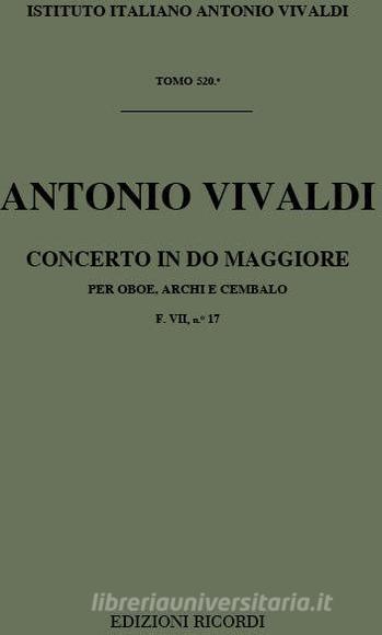 Concerti Per Ob., Archi E B.C.: In Do Rv 452 (F Vii, 17 - T 520) Opere Strumentali Di A. Vivaldi (Malipiero)