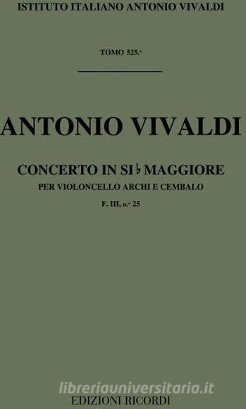 Concerti Per Vc., Archi E B.C.: In Si Bem. Rv 423 (F Iii, 25 - T 525) Opere Strumentali Di A. Vivaldi (Malipiero)