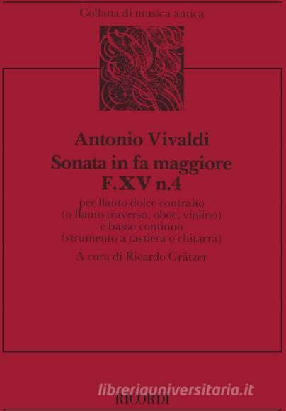 Sonate Per Strumenti A Fiato E B.C.: Per Fl. Diritto In Fa Rv 52 F Xv, 4 - Flauto Dolce Opere Strumentali Di A. Vivaldi (Malipiero)