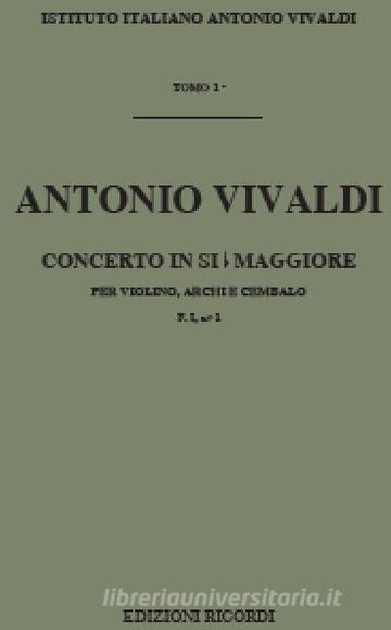 Concerti Per Vl., Archi E B.C.: In Si Bem. Rv 367 F I, 1 - T 1 Opere Strumentali Di A. Vivaldi (Malipiero) - Partitura